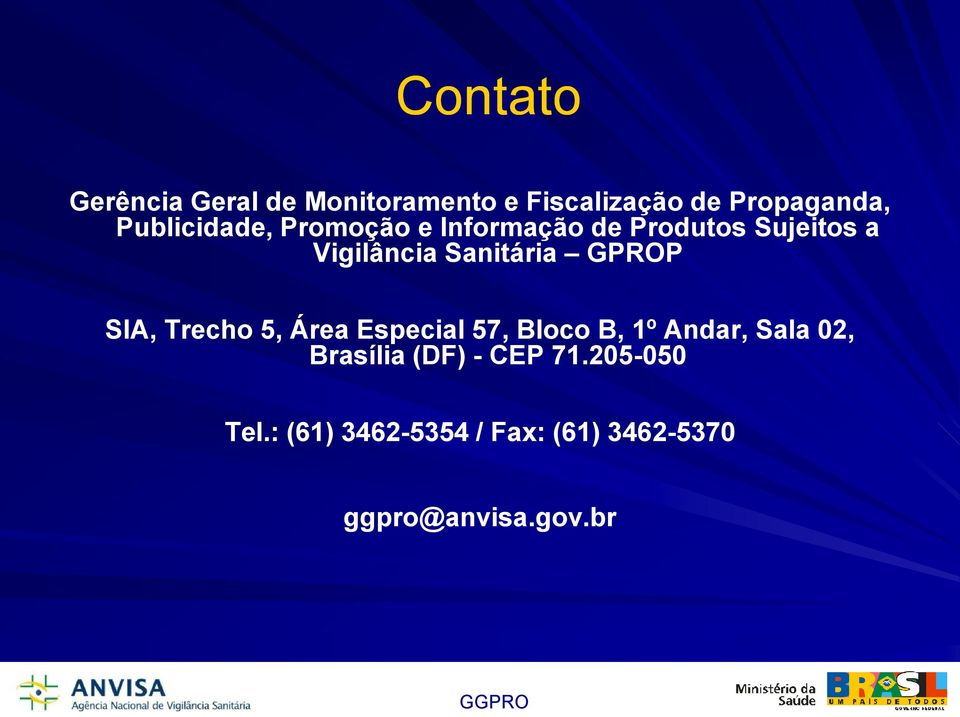 Sanitária GPROP SIA, Trecho 5, Área Especial 57, Bloco B, 1º Andar, Sala 02,