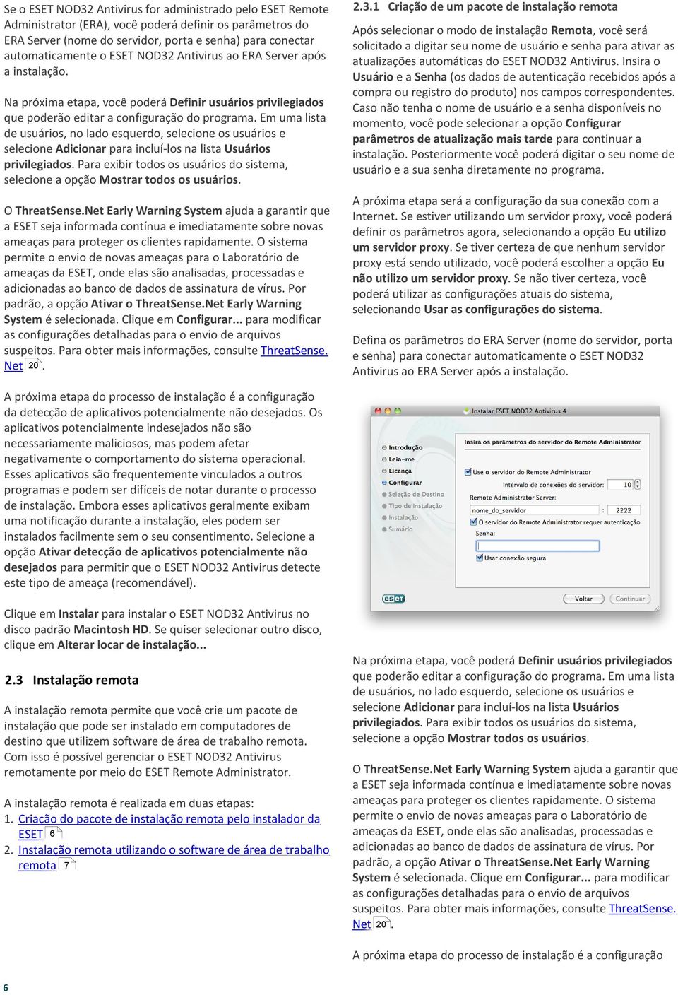 Em uma lista de usuários, no lado esquerdo, selecione os usuários e selecione Adicionar para incluí-los na lista Usuários privilegiados.