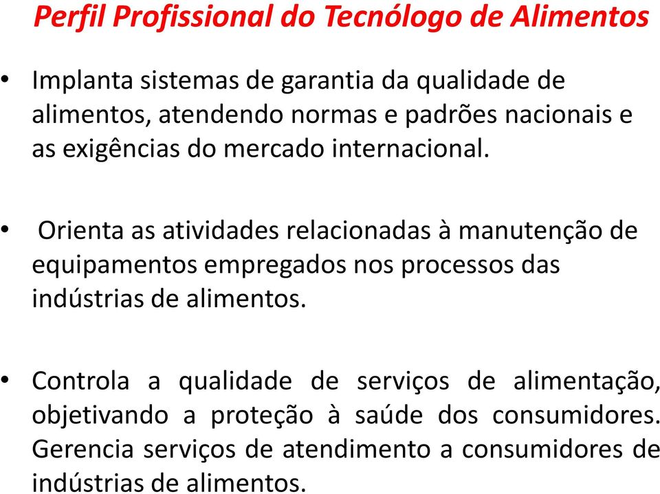 Orienta as atividades relacionadas à manutenção de equipamentos empregados nos processos das indústrias de alimentos.