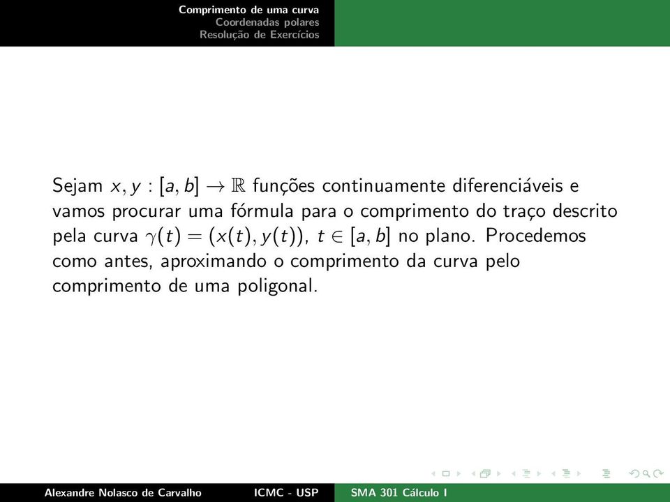 curva γ(t) = (x(t),y(t)), t [a,b] no plano.