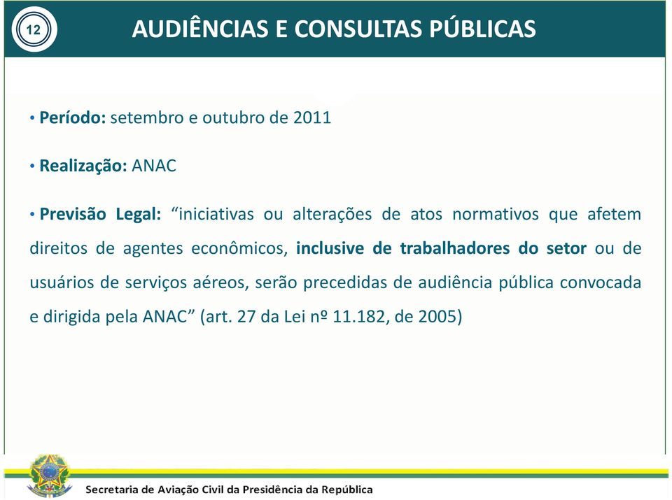 econômicos, inclusive de trabalhadores do setor ou de usuários de serviços aéreos, serão