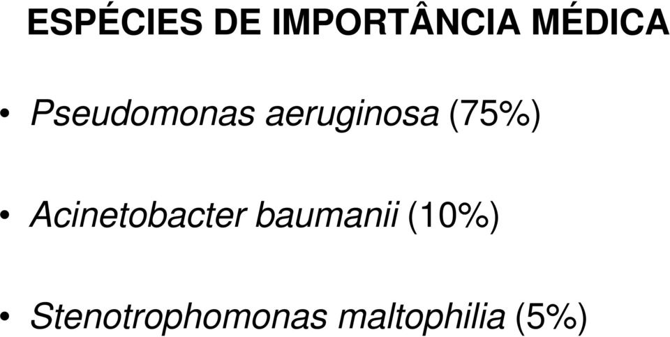 Acinetobacter baumanii (10%)