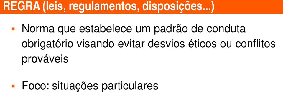 conduta obrigatório visando evitar desvios