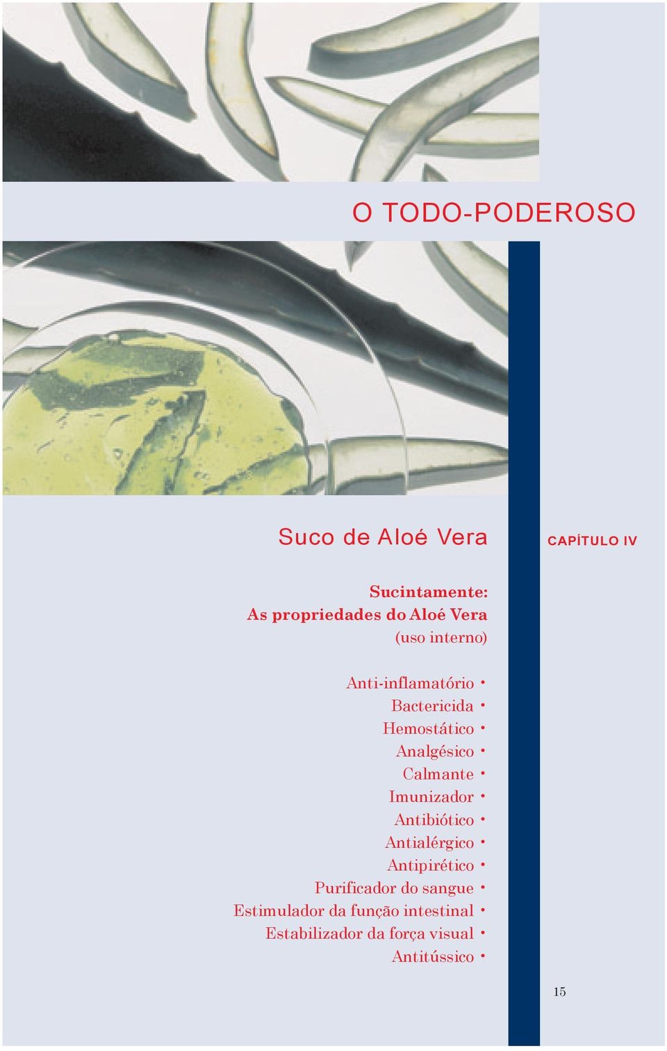 Calmante Imunizador Antibiótico Antialérgico Antipirético Purificador do