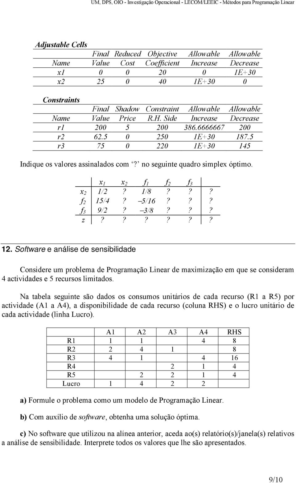 x 1 x 2 f 1 f 2 f 3 x 2 1/2? 1/8??? f 2 15/4? 5/16??? f 3 9/2? 3/8??? z?????? 12.