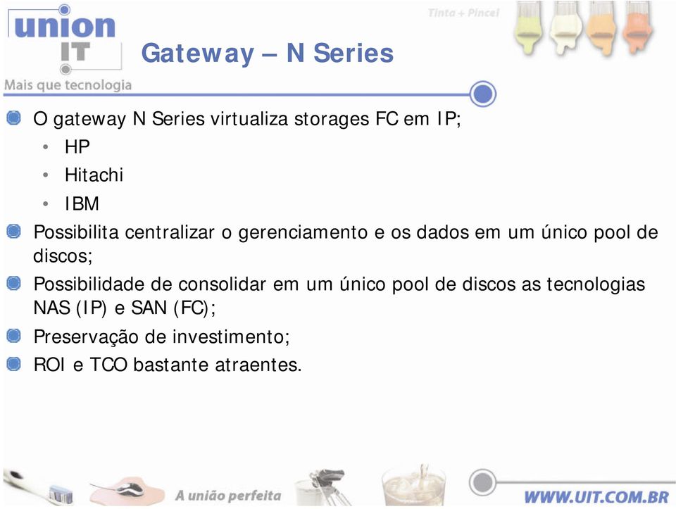 discos; Possibilidade de consolidar em um único pool de discos as tecnologias