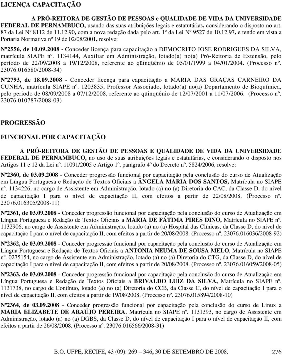 2008 - Conceder licença para capacitação a DEMOCRITO JOSE RODRIGUES DA SILVA, matrícula SIAPE nº.