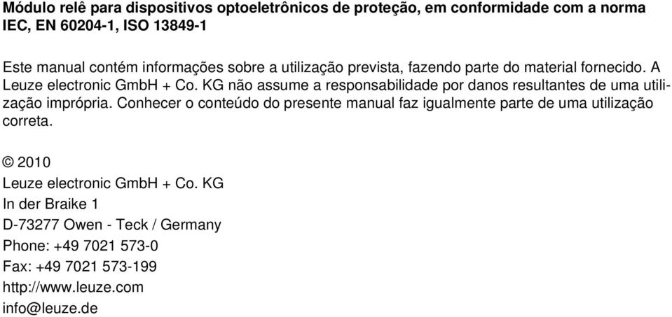 KG não assume a responsabilidade por danos resultantes de uma utilização imprópria.