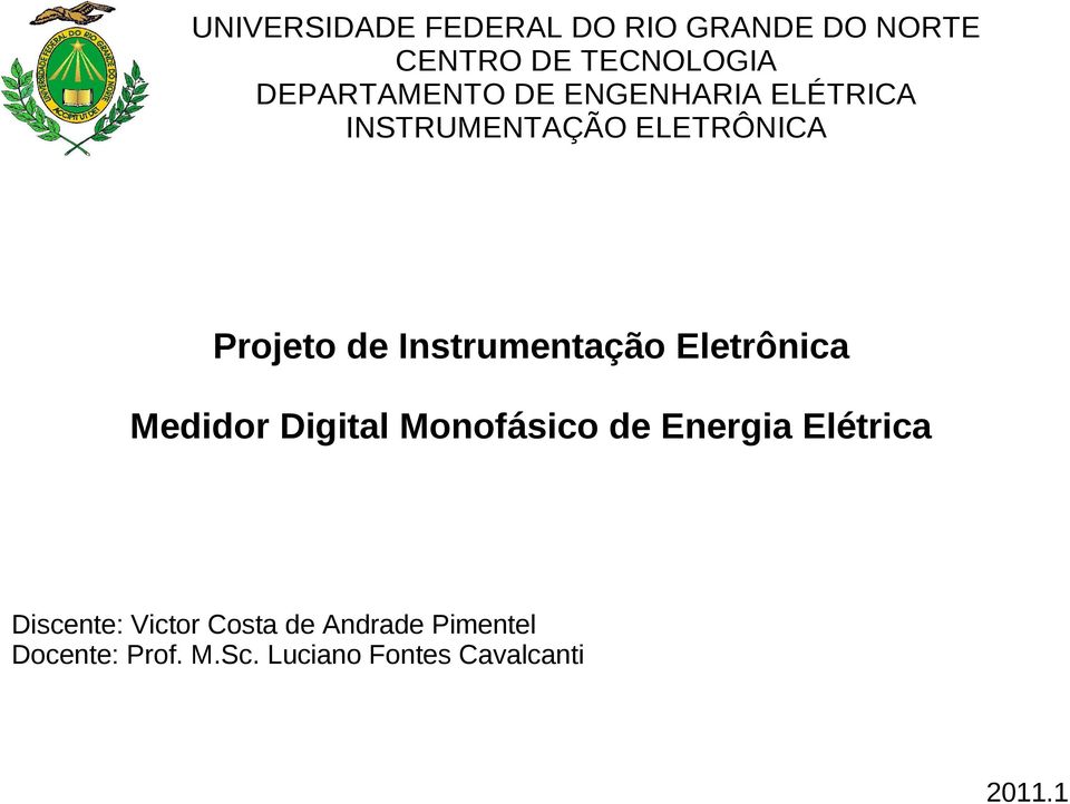 Instrumentação Eletrônica Medidor Digital Monofásico de Energia Elétrica