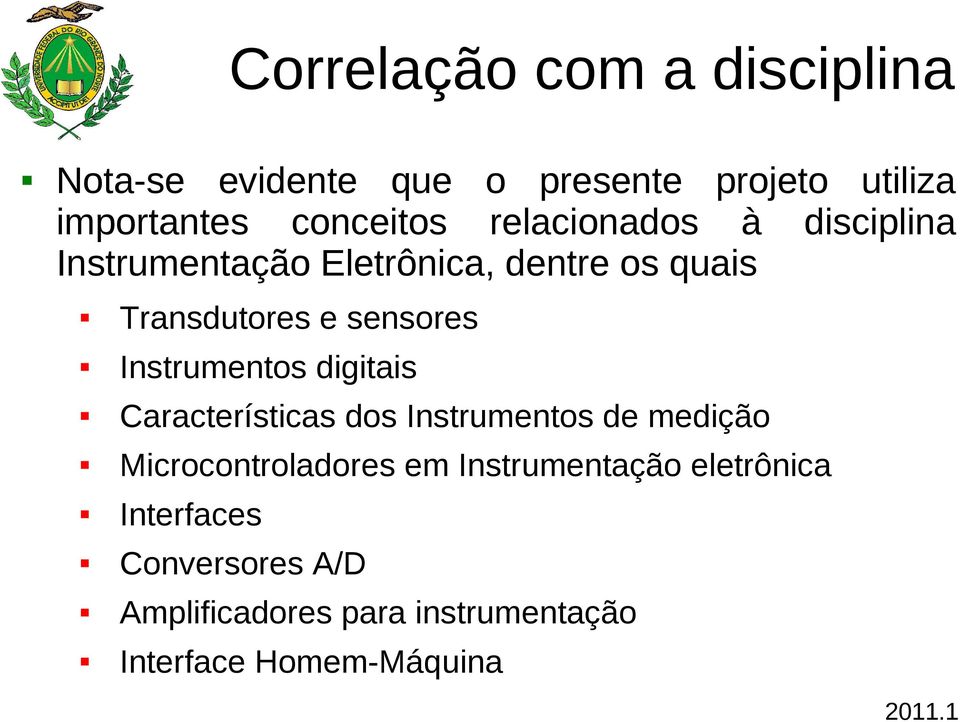 Instrumentos digitais Características dos Instrumentos de medição Microcontroladores em