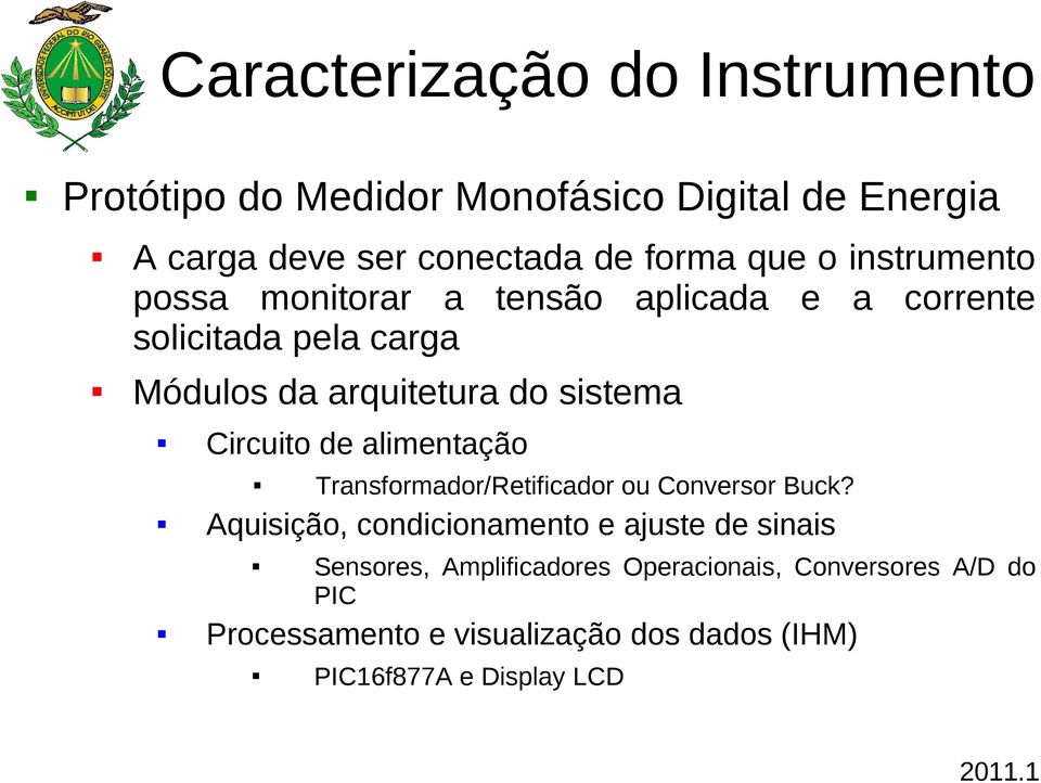 Circuito de alimentação Transformador/Retificador ou Conversor Buck?