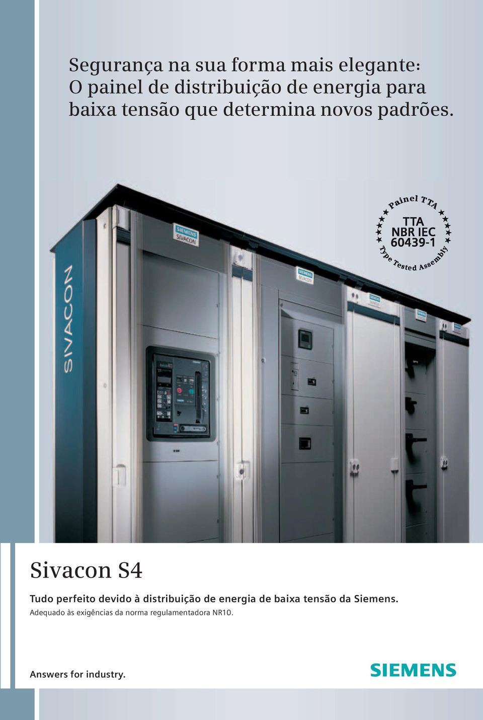 Sivacon S4 Tudo perfeito devido à distribuição de energia de baixa