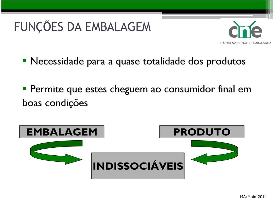 estes cheguem ao consumidor final em boas