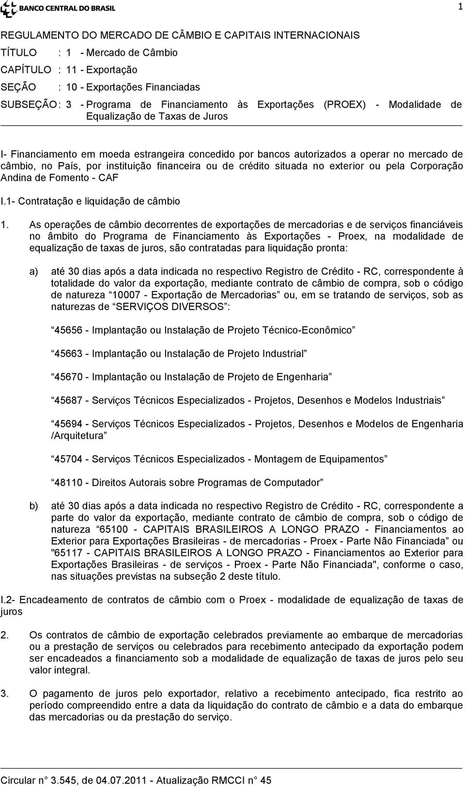 1- Contratação e liquidação de câmbio 1.