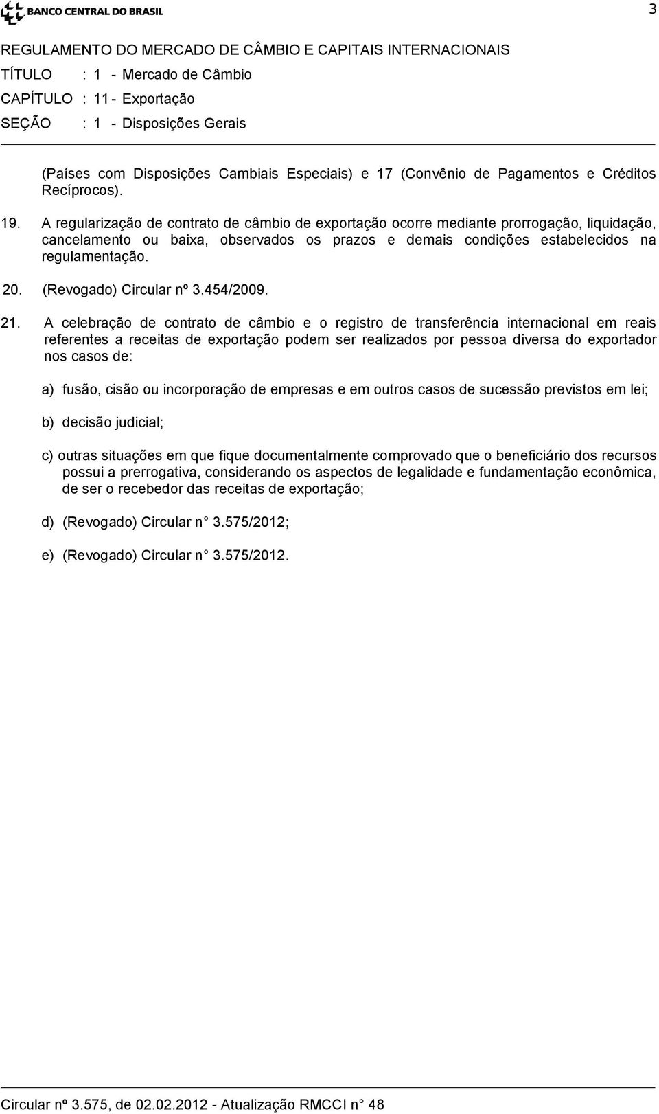 (Revogado) Circular nº 3.454/2009. 21.