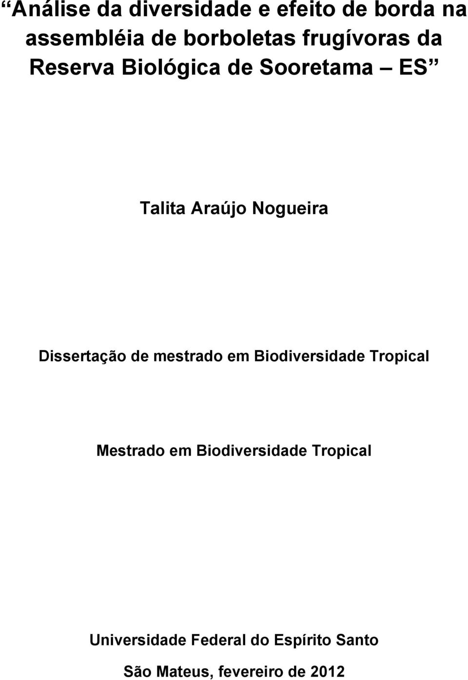 Dissertação de mestrado em Biodiversidade Tropical Mestrado em