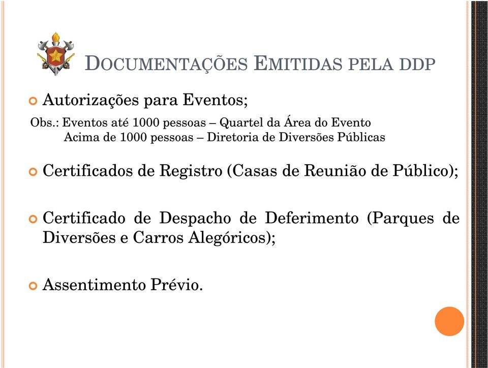 Diretoria de Diversões Públicas Certificados de Registro (Casas de Reunião de