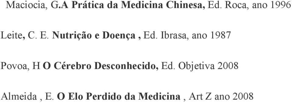 Ibrasa, ano 1987 Povoa, H O Cérebro Desconhecido, Ed.