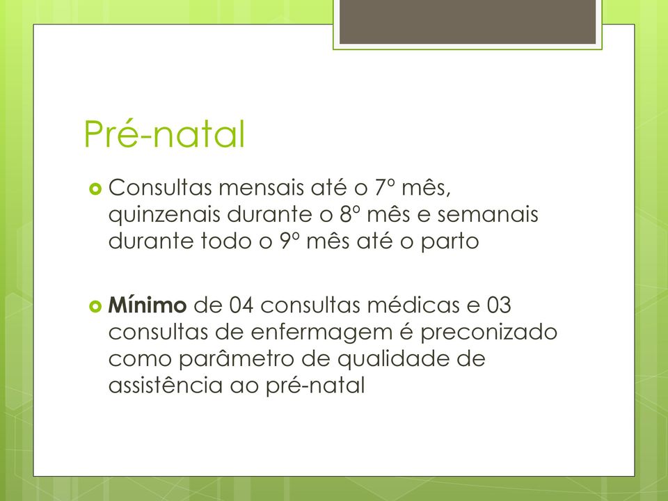 de 04 consultas médicas e 03 consultas de enfermagem é