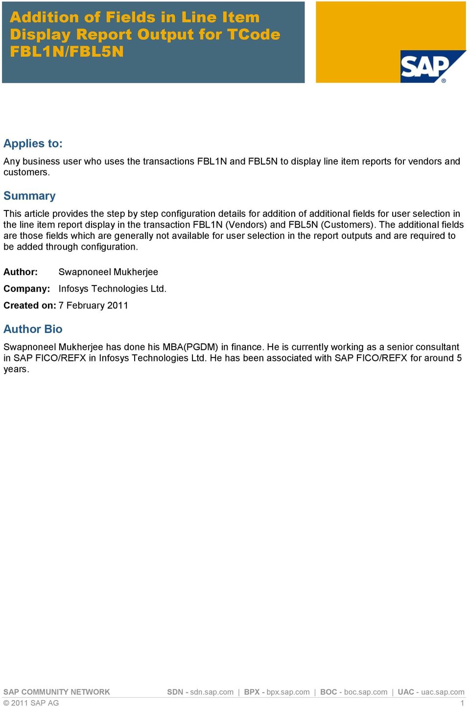 Summary This article provides the step by step configuration details for addition of additional fields for user selection in the line item report display in the transaction FBL1N (Vendors) and FBL5N