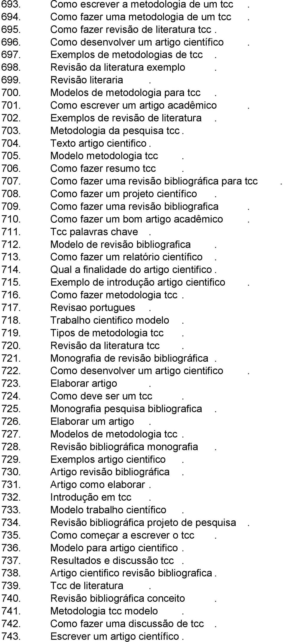 Exemplos de revisão de literatura. 703. Metodologia da pesquisa tcc. 704. Texto artigo cientifico. 705. Modelo metodologia tcc. 706. Como fazer resumo tcc. 707.