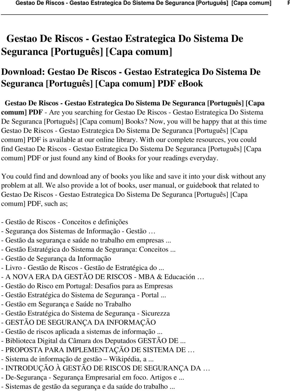 comum] Books? Now, you will be happy that at this time Gestao De Riscos - Gestao Estrategica Do Sistema De Seguranca [Português] [Capa comum] PDF is available at our online library.