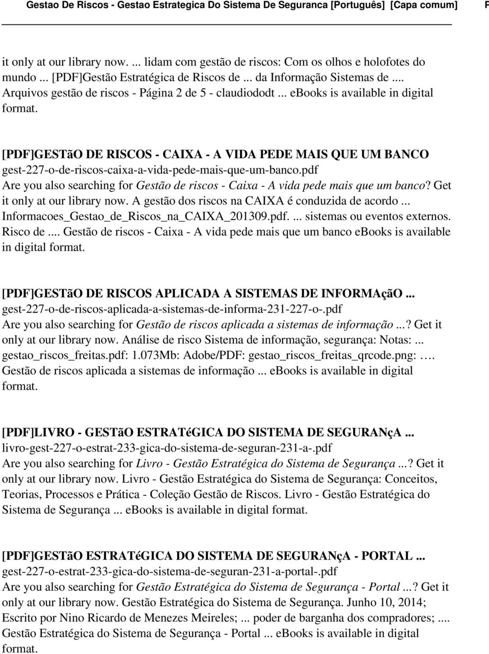 .. ebooks is available in digital [PDF]GESTãO DE RISCOS - CAIXA - A VIDA PEDE MAIS QUE UM BANCO gest-227-o-de-riscos-caixa-a-vida-pede-mais-que-um-banco.