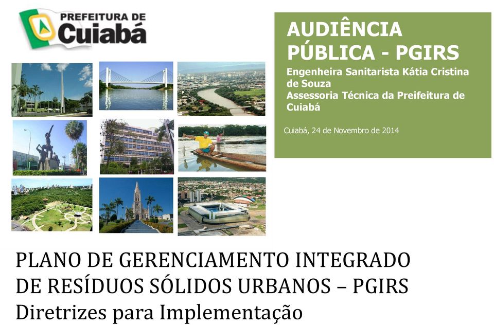 Cuiabá Cuiabá, 24 de Novembro de 2014 PLANO DE GERENCIAMENTO