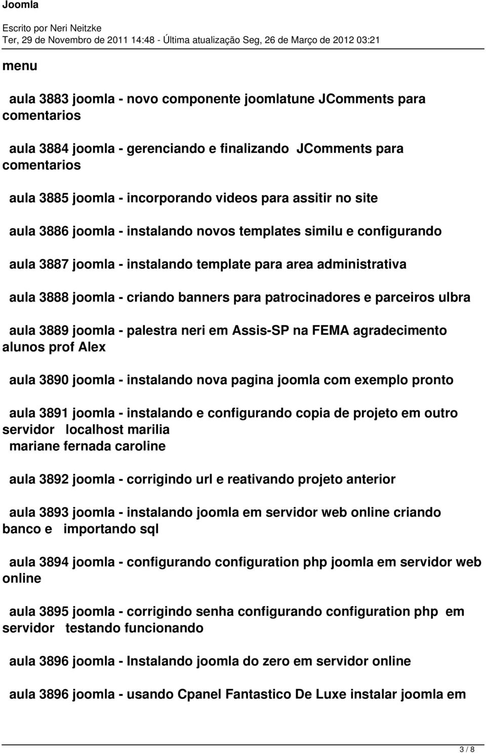 patrocinadores e parceiros ulbra aula 3889 joomla - palestra neri em Assis-SP na FEMA agradecimento alunos prof Alex aula 3890 joomla - instalando nova pagina joomla com exemplo pronto aula 3891