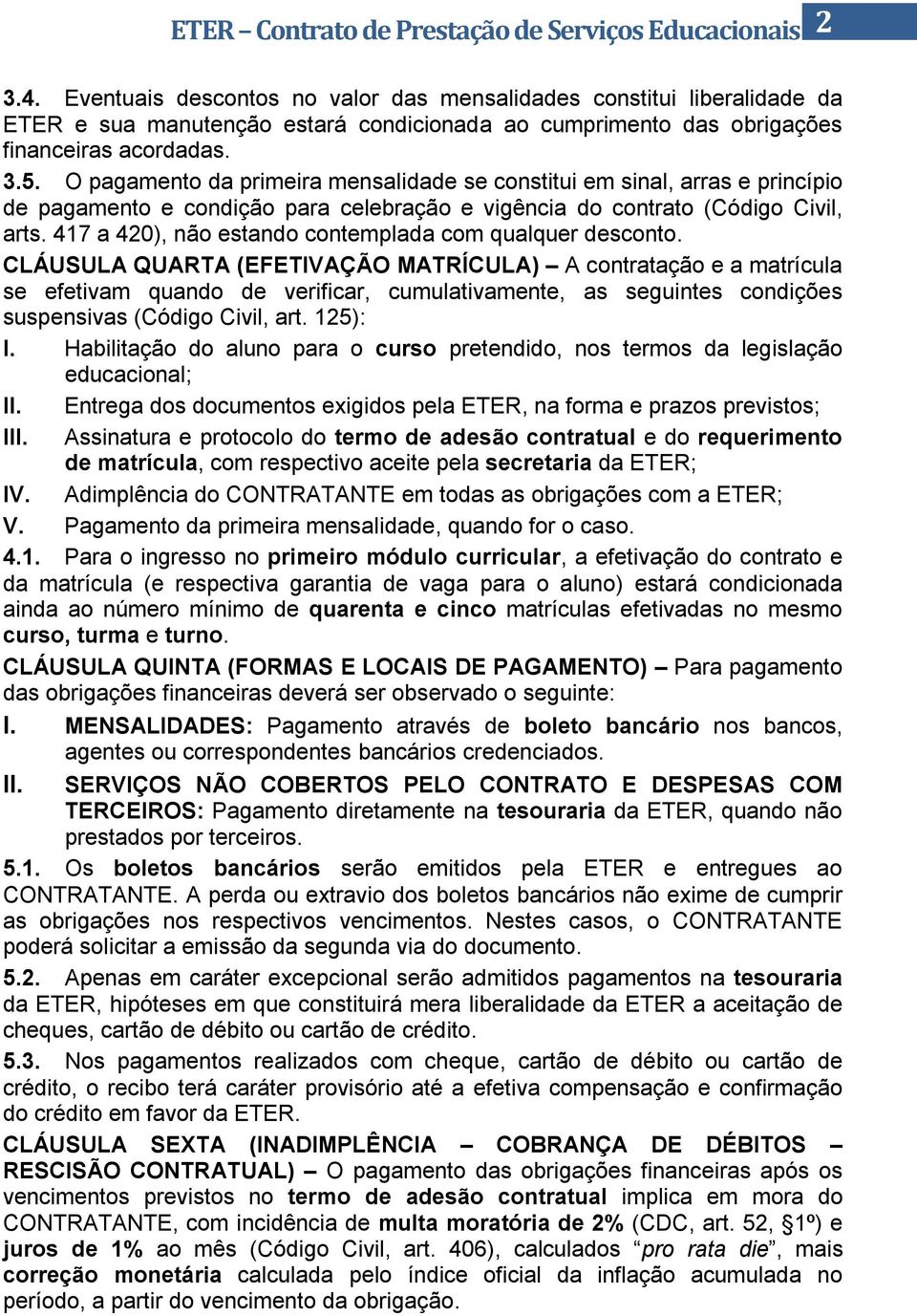 417 a 420), não estando contemplada com qualquer desconto.