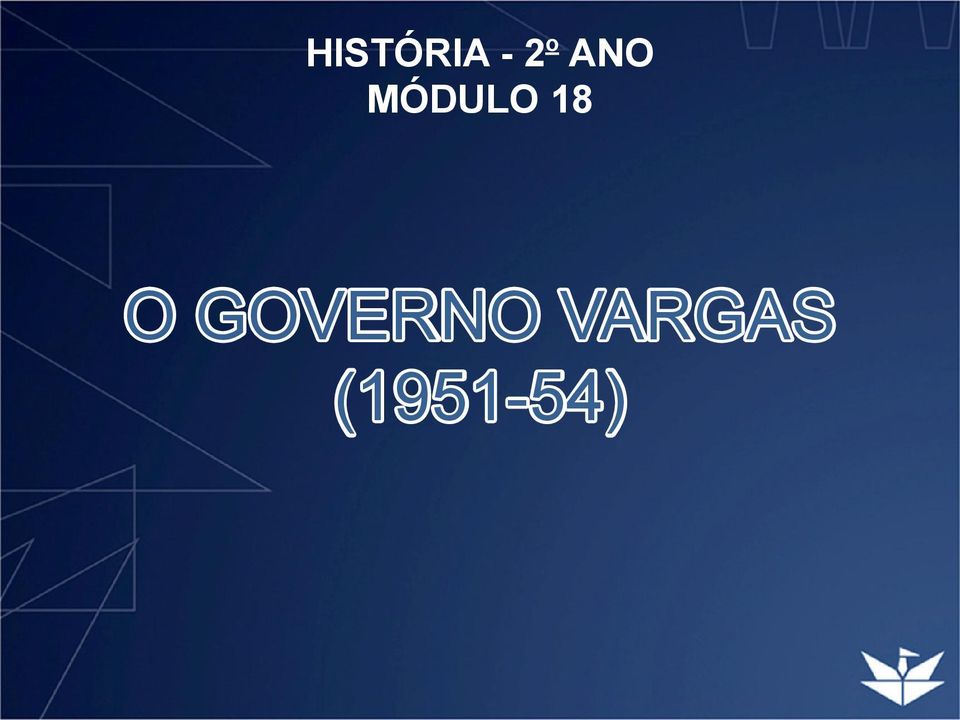 18 O GOVERNO