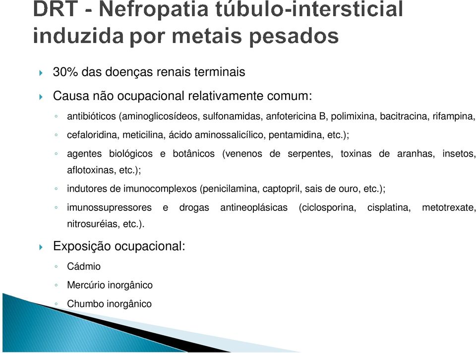 ); agentes biológicos e botânicos (venenos de serpentes, toxinas de aranhas, insetos, aflotoxinas, etc.