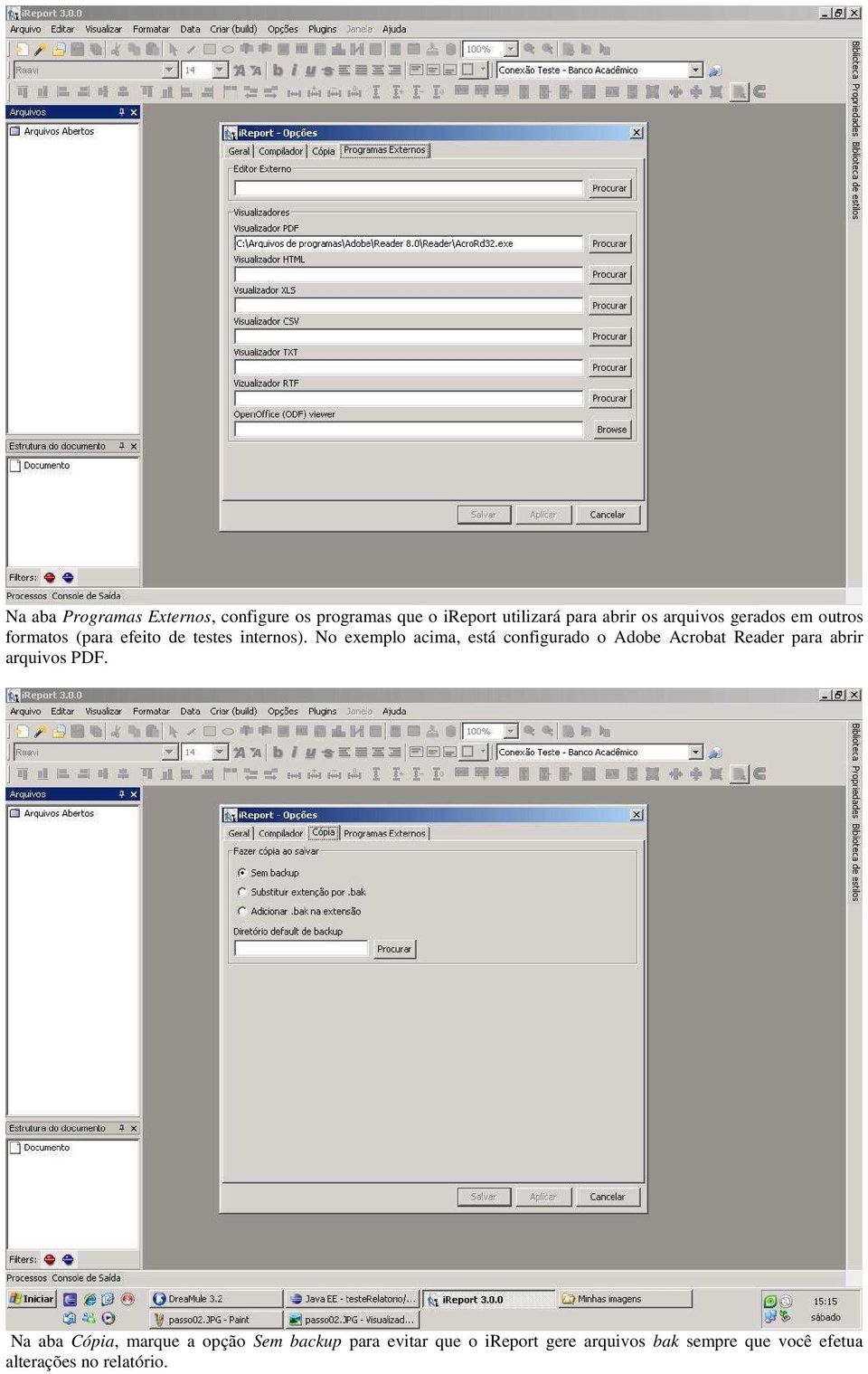 No exemplo acima, está configurado o Adobe Acrobat Reader para abrir arquivos PDF.