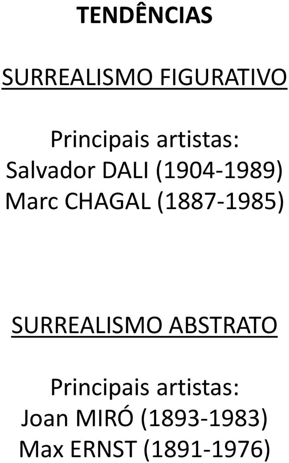 (1887-1985) SURREALISMO ABSTRATO Principais