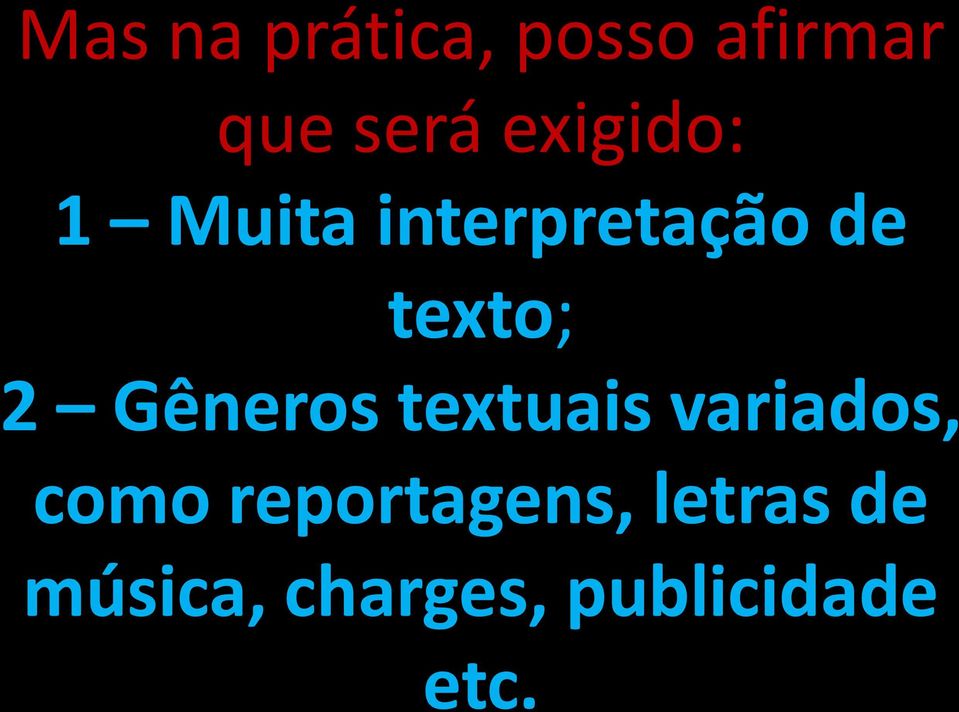 Gêneros textuais variados, como