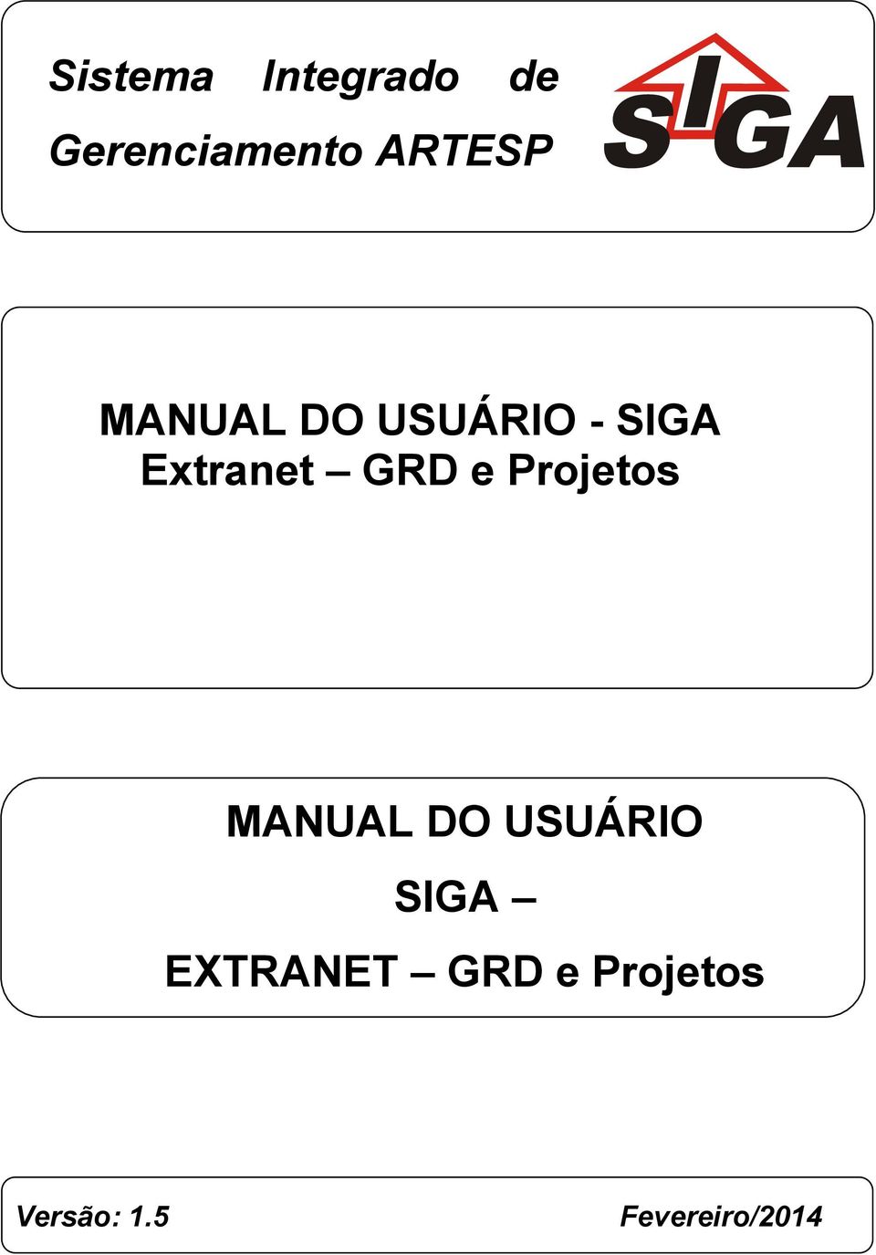 USUÁRIO SIGA EXTRANET GRD e Projetos Versão: 1.