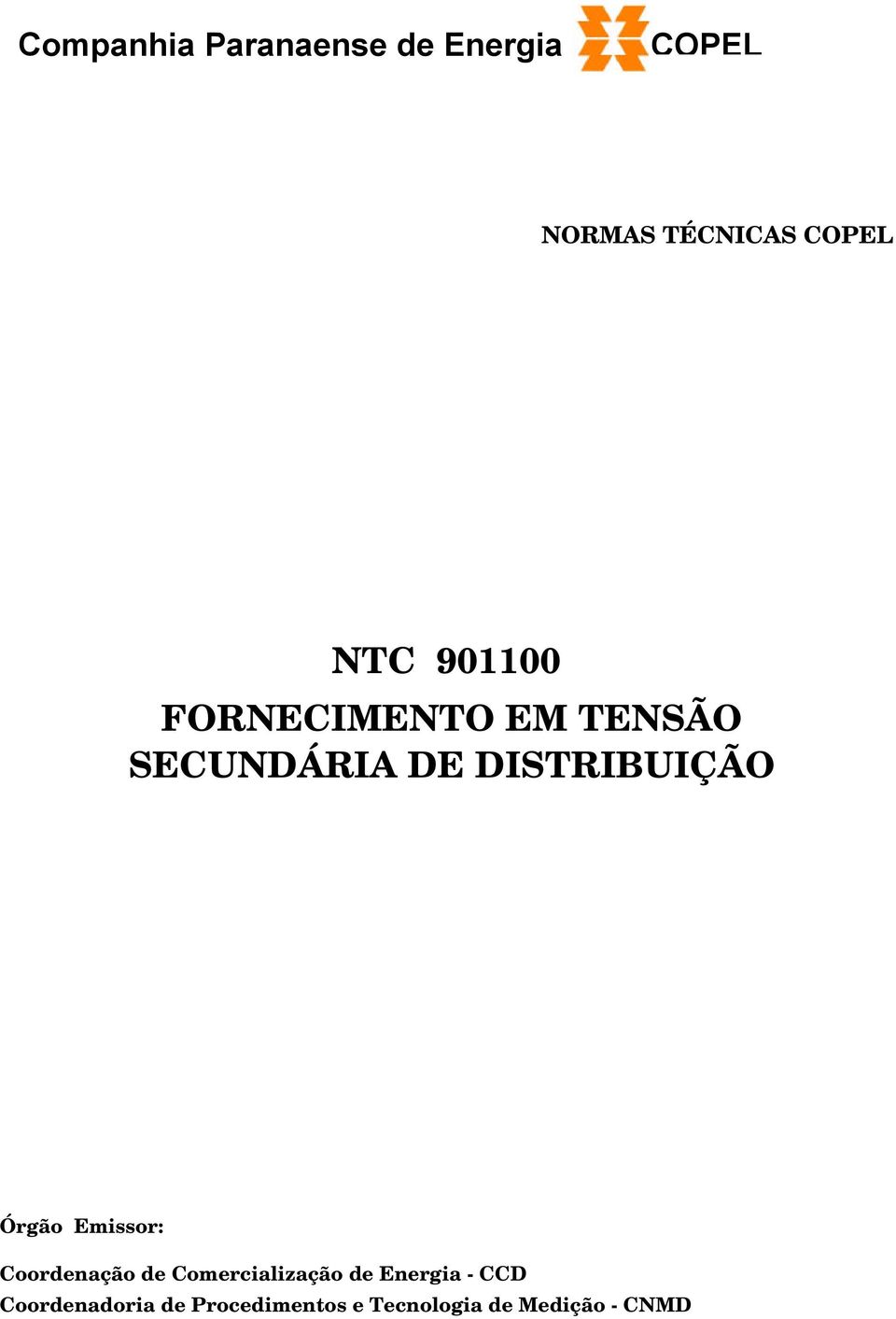 Órgão Emissor: Coordenação de Comercialização de Energia -