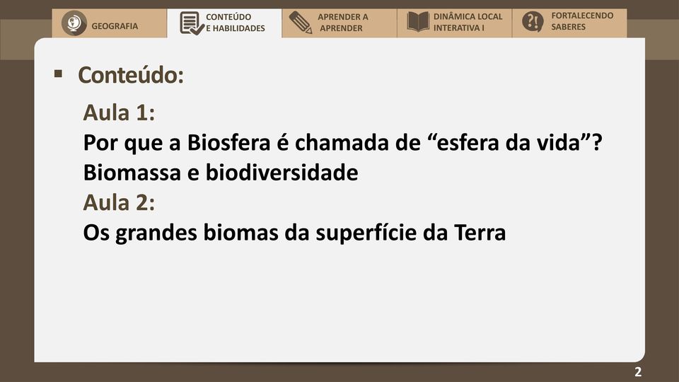 vida? Biomassa e biodiversidade