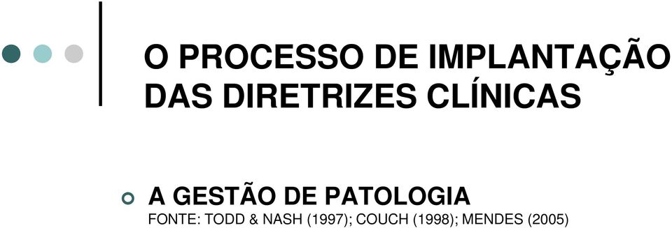 PATOLOGIA FONTE: TODD & NASH