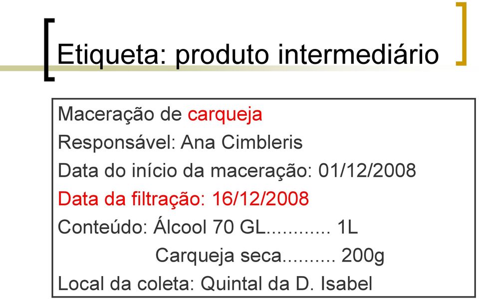 01/12/2008 Data da filtração: 16/12/2008 Conteúdo: Álcool
