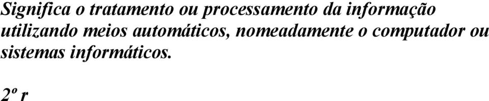 utilizando meios automáticos,