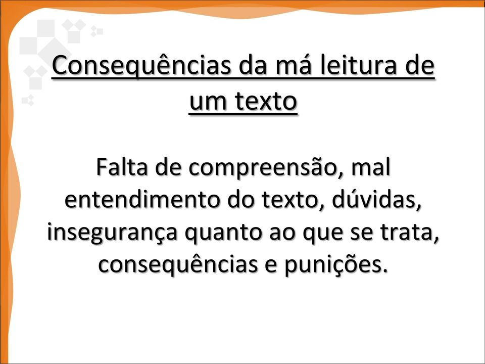 do texto, dúvidas, insegurança quanto