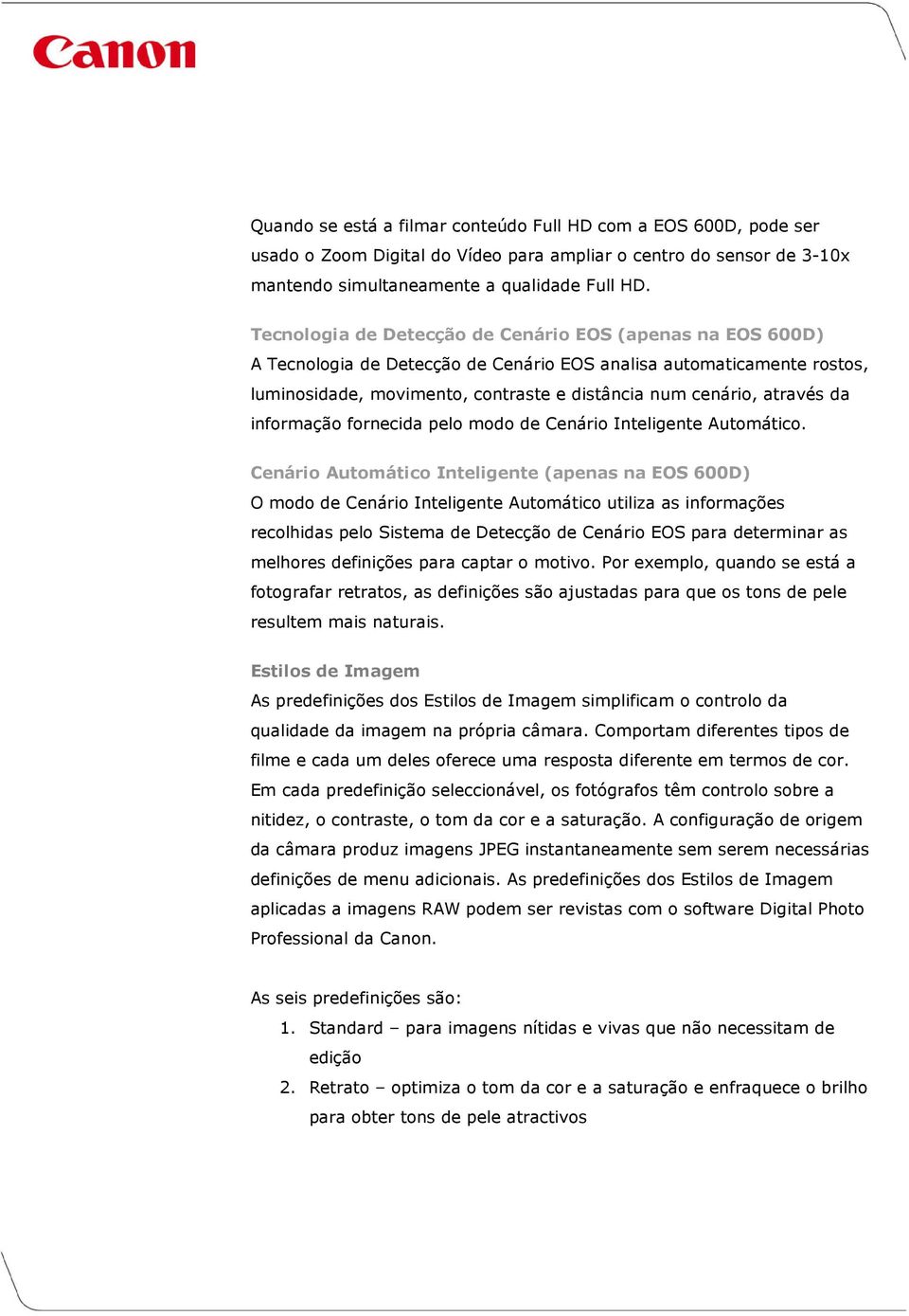 da informação fornecida pelo modo de Cenário Inteligente Automático.