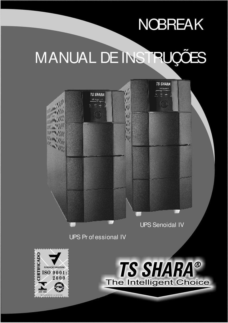 UPS Senoidal IV ISO 9001: 2000