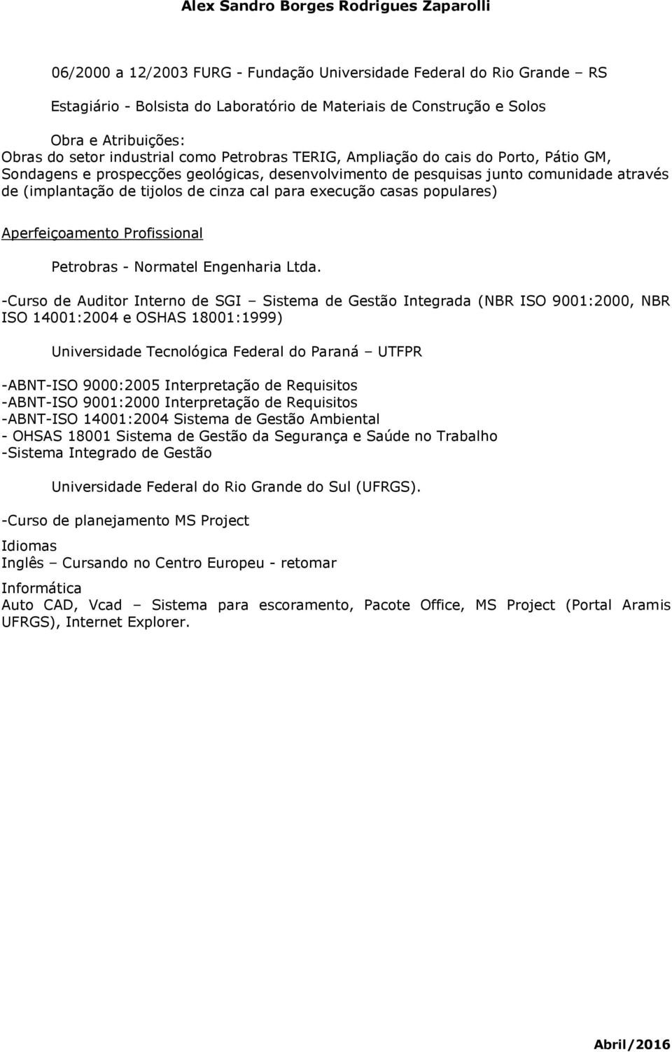 Aperfeiçoamento Profissional Petrobras - Normatel Engenharia Ltda.