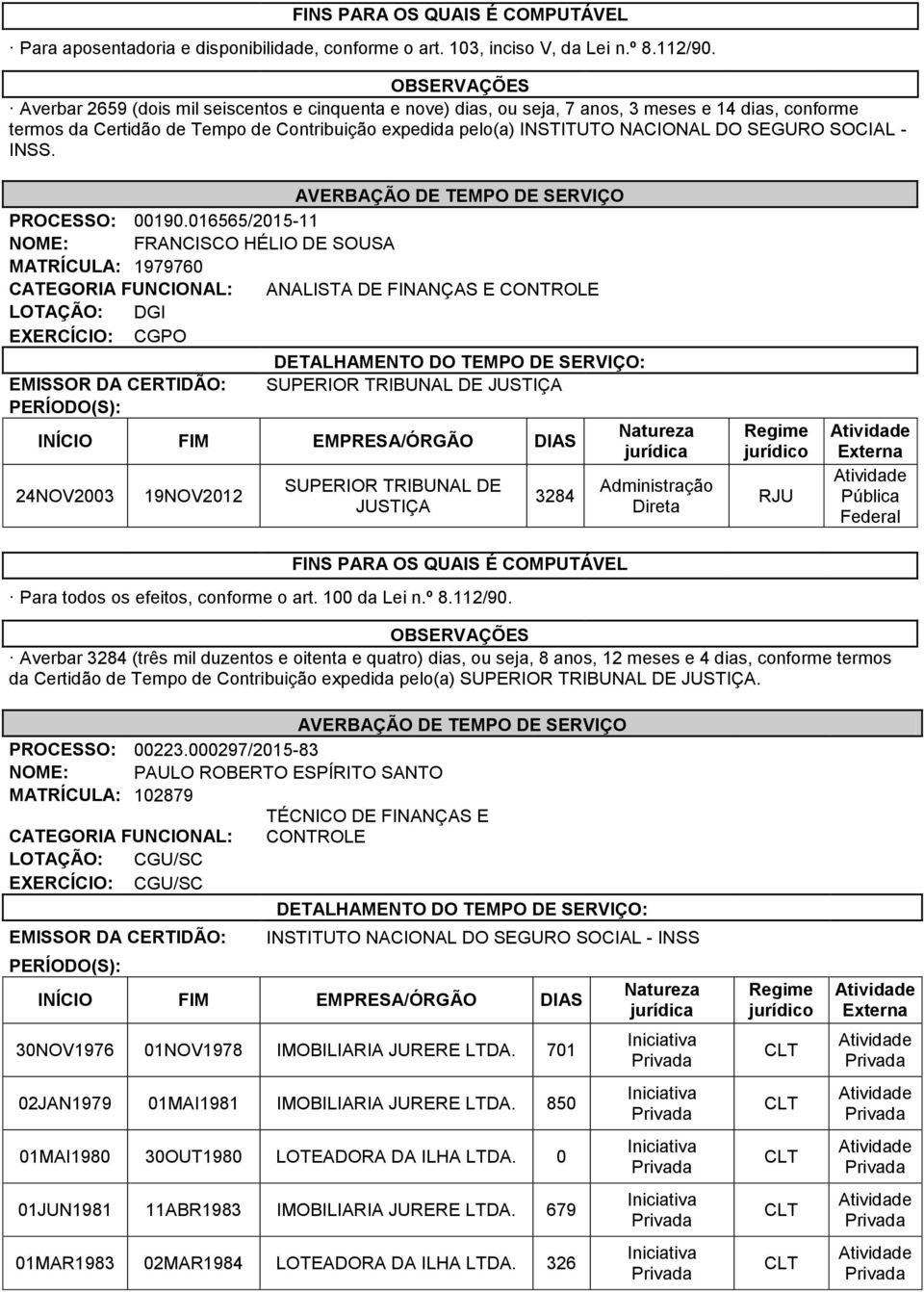 SEGURO SOCIAL - INSS. AVERBAÇÃO DE TEMPO DE SERVIÇO PROCESSO: 00190.