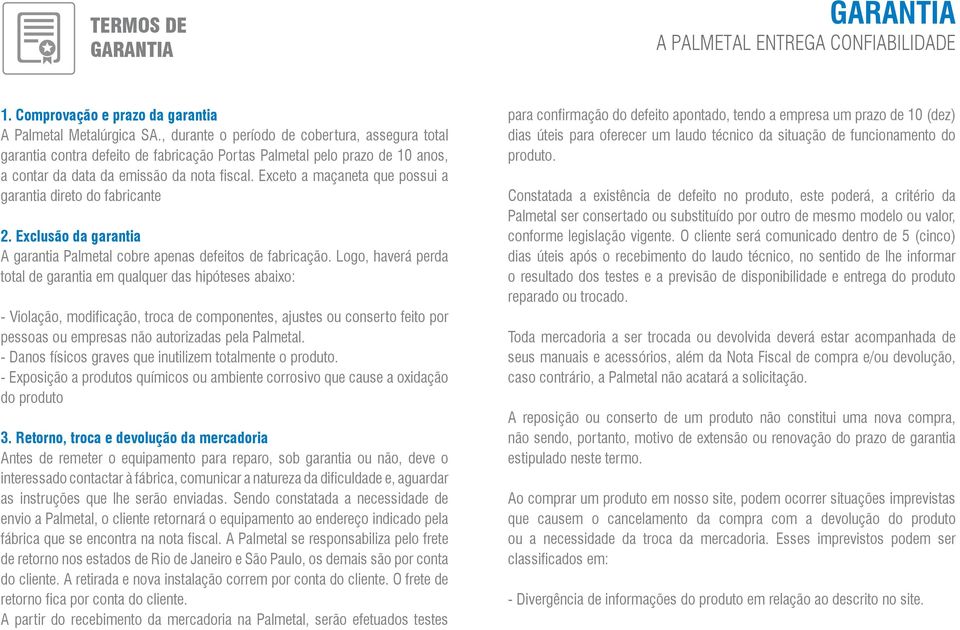 , durante o o período período de de cobertura, cliente. assegura total dias úteis para oferecer um descrito laudo técnico no site.