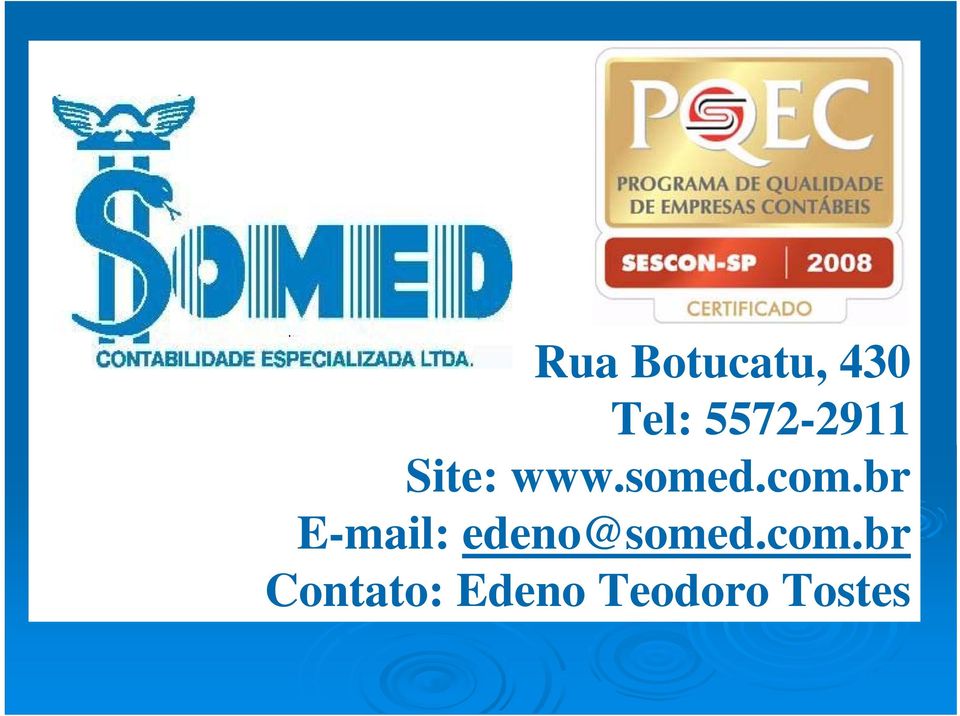 com.br E-mail: edeno@somed.