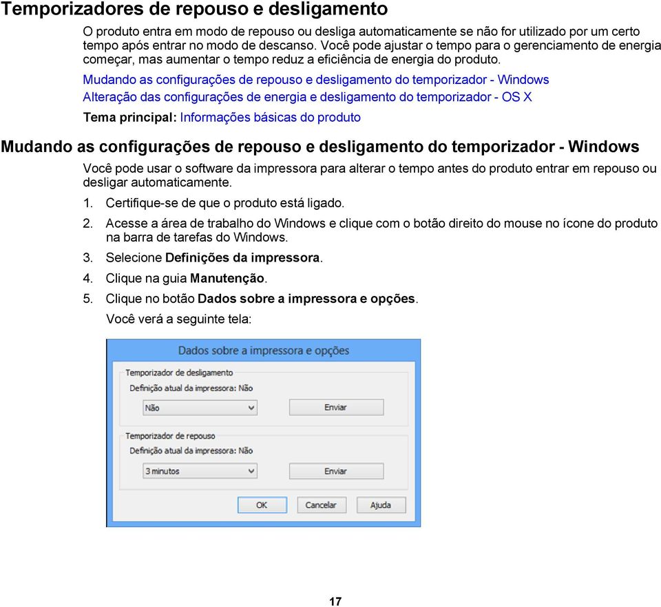 Mudando as configurações de repouso e desligamento do temporizador - Windows Alteração das configurações de energia e desligamento do temporizador - OS X Tema principal: Informações básicas do