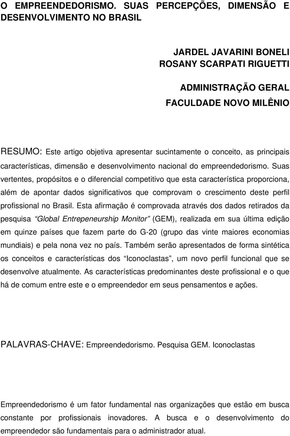 conceito, as principais características, dimensão e desenvolvimento nacional do empreendedorismo.